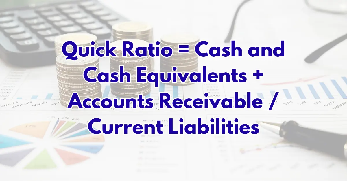 Image showing quick ratio formula with stacked coins and charts, highlighting liquidity calculation using cash and receivables over current liabilities.