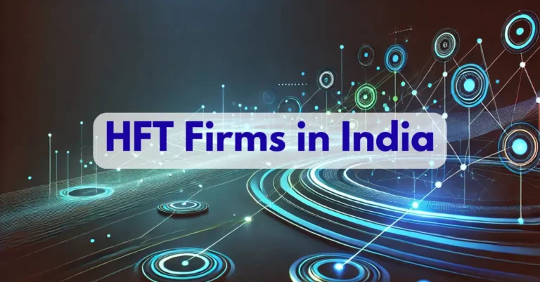 7 High Frequency Trading (HFT) Firms in India You Must Know