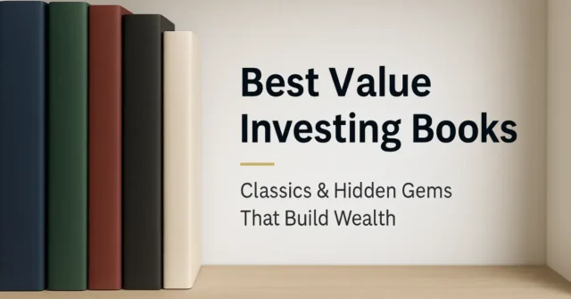 Best Books on Value Investing for Beginners, Pros & Beyond - Classic and Hidden gems that build wealth