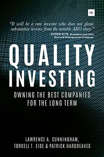 Quality Investing – Lawrence Cunningham, Torkell T. Eide & Patrick Hargreaves